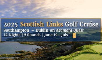 2025 Scottish Links Golf Cruise